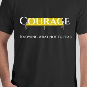 T SHIRT 1 - Courage