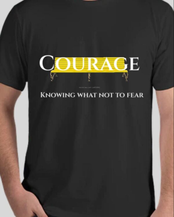 T SHIRT 1 - Courage